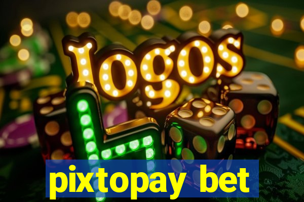 pixtopay bet